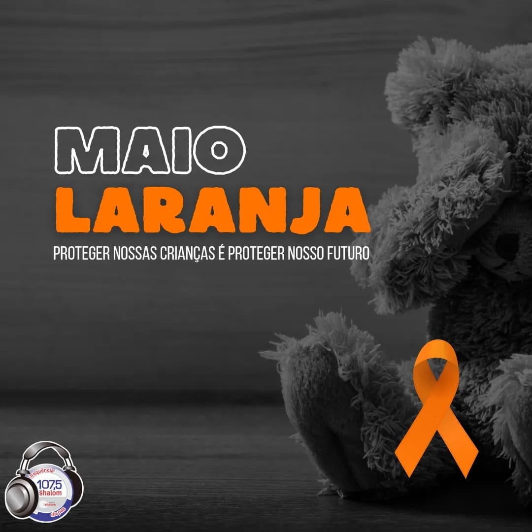 CAMPANHA MAIO LARANJA!