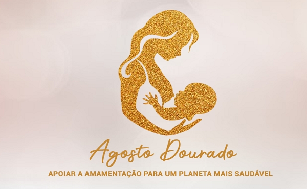 Agosto Dourado: Mês de Conscientização pela Saúde da Gestante e do Bebê
